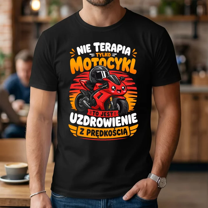 Koszulka Męska Dla Motocyklisty Prezent Dla Mężczyzny: Nie Terapia Tylko