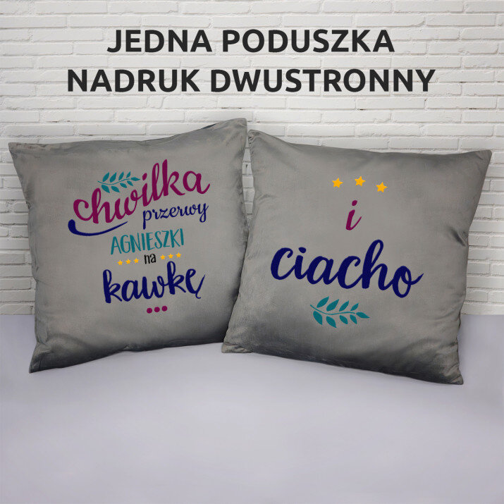 Chwilka przerwy - Poduszka dekoracyjna dwustronna
