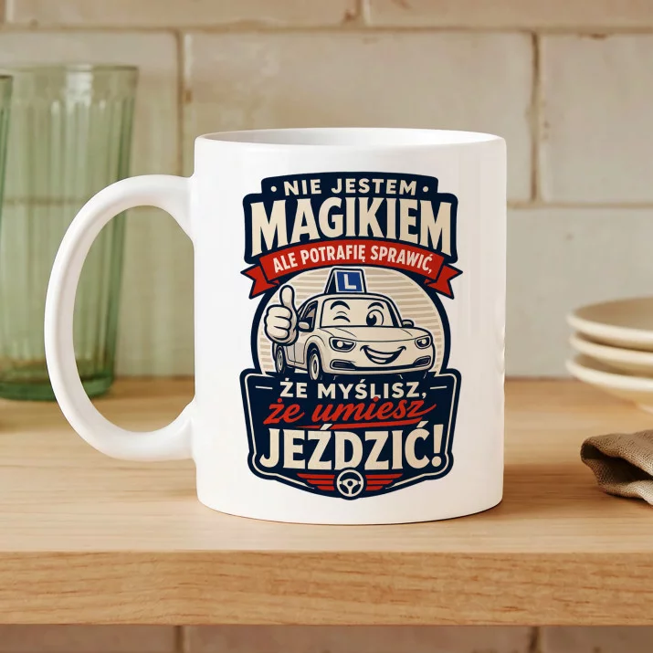 Kubek Z Nadrukiem Dla Instruktora Jazdy Prezent Dla Mężczyzny: Magik Instruktor Jazdy