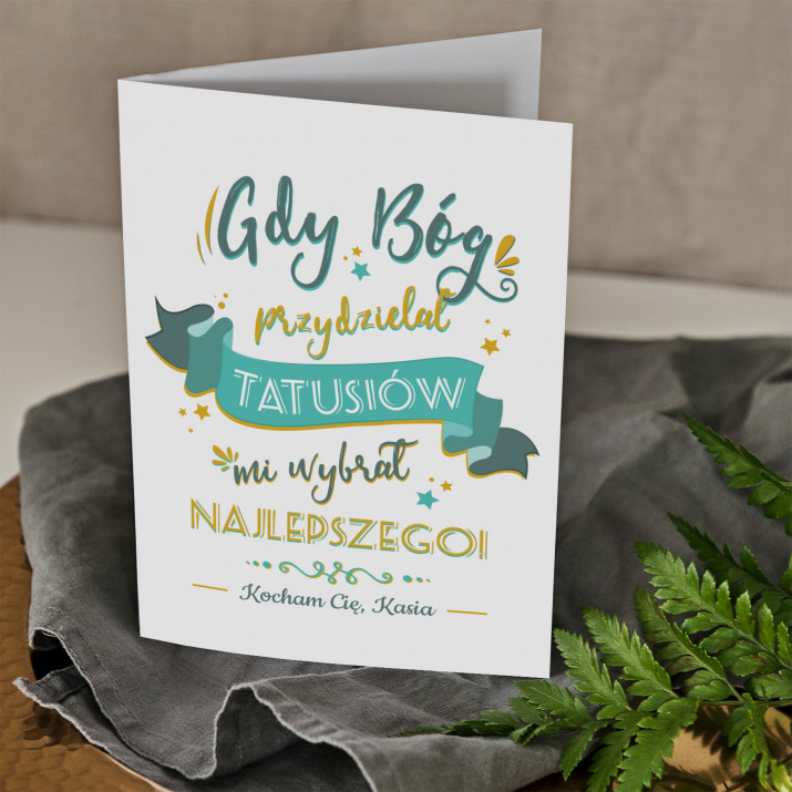 Gdy Bóg przydzielał tatusiów - kartka z życzeniami