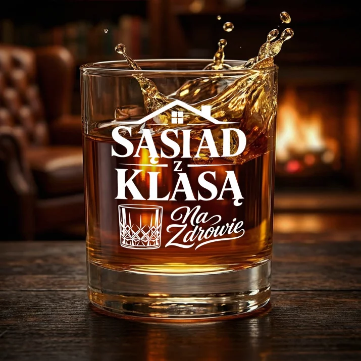 Szklanka Do Whisky Dla Sąsiada Prezent Dla Mężczyzny: Sąsiad Z Klasą