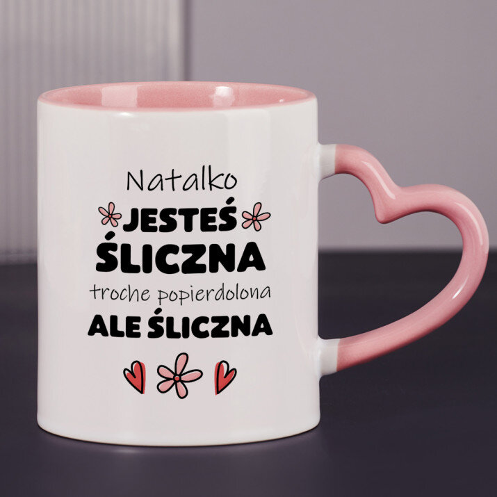 Jesteś śliczna - personalizowany kubek