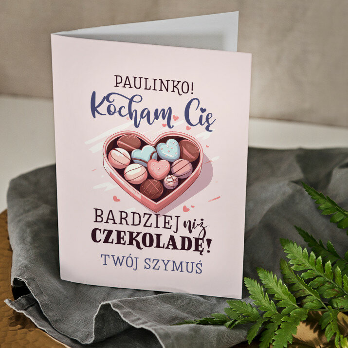 Kocham Cię bardziej niż czekoladę - kartka z życzeniami