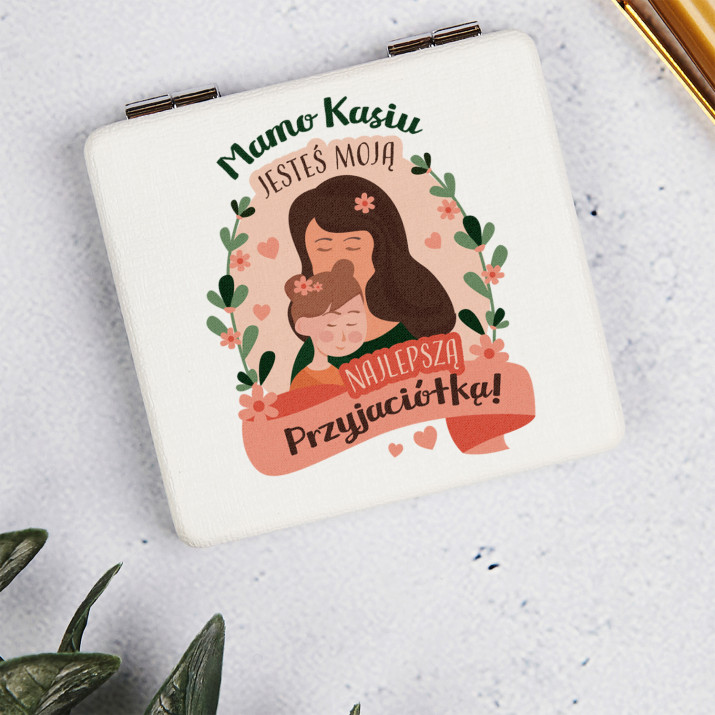 Mamo jesteś moją najlepszą przyjaciółką  - Lusterko kieszonkowe