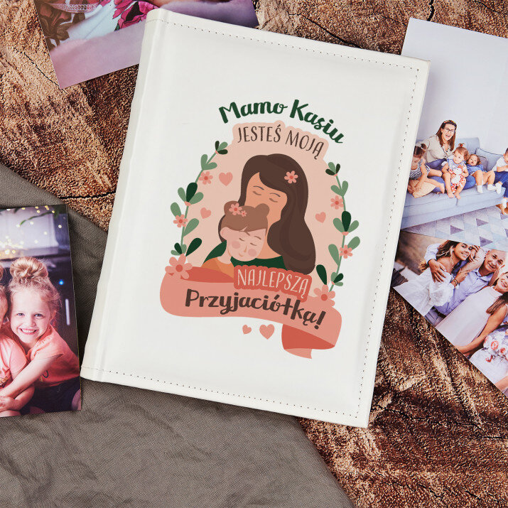 Mamo jesteś moją najlepszą przyjaciółką - Personalizowany Album na zdjęcia