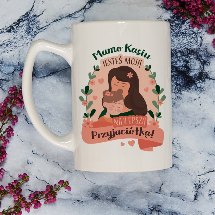 Mamo jesteś moją najlepszą przyjaciółką - Personalizowany Kubek Mamo jesteś moją najlepszą przyjaciółką - Personalizowany Kubek