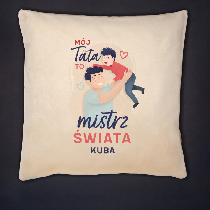 Mój tata to mistrz świata - Poduszka dekoracyjna