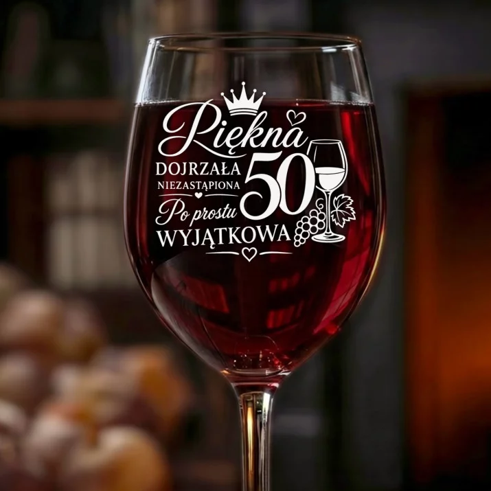 Kieliszek Do Wina Na 50 Urodziny Prezent Dla Kobiety: Piękna 50 Wyjątkowa