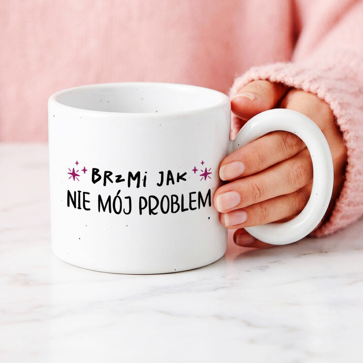 Nie mój problem - Kubek z okrągłym uchem Nie mój problem - Kubek z okrągłym uchem