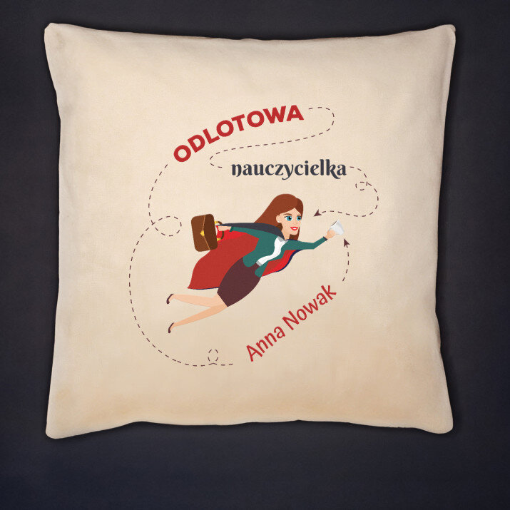Odlotowa nauczycielka - Poduszka dekoracyjna Odlotowa nauczycielka - Poduszka dekoracyjna