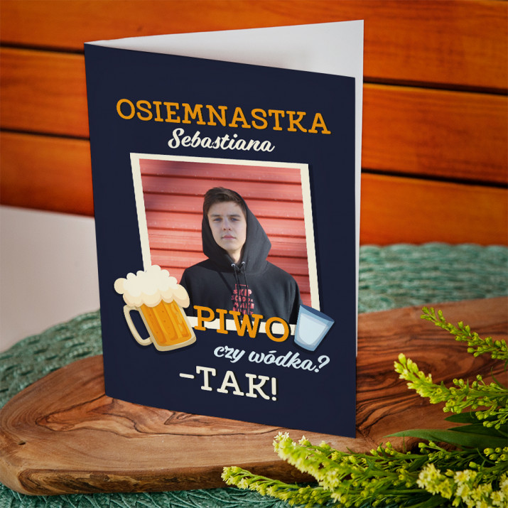 Osiemnastka - piwo czy wódka - kartka z życzeniami