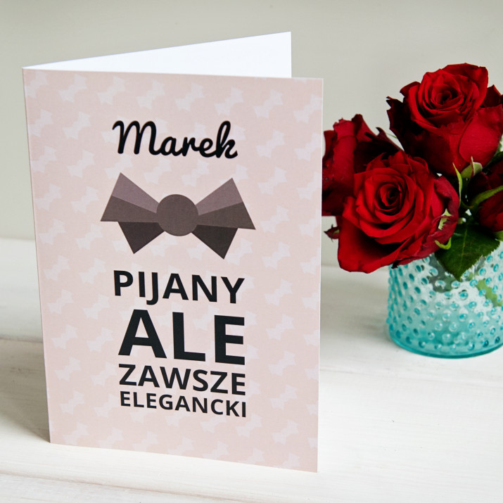 Pijany ale elegancki - kartka z życzeniami