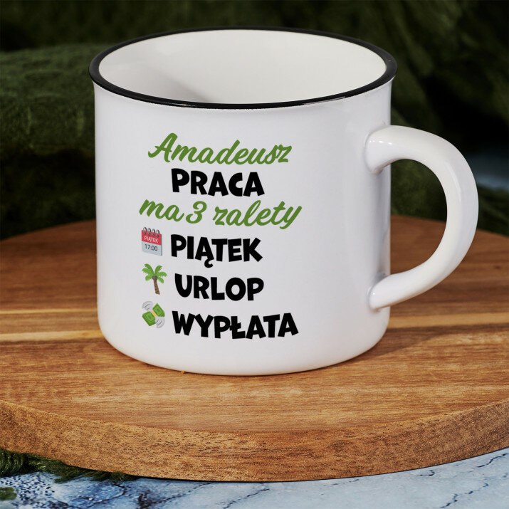 Praca ma 3 zalety - Kubek ceramiczny z czarnym rantem Praca ma 3 zalety - Kubek ceramiczny z czarnym rantem