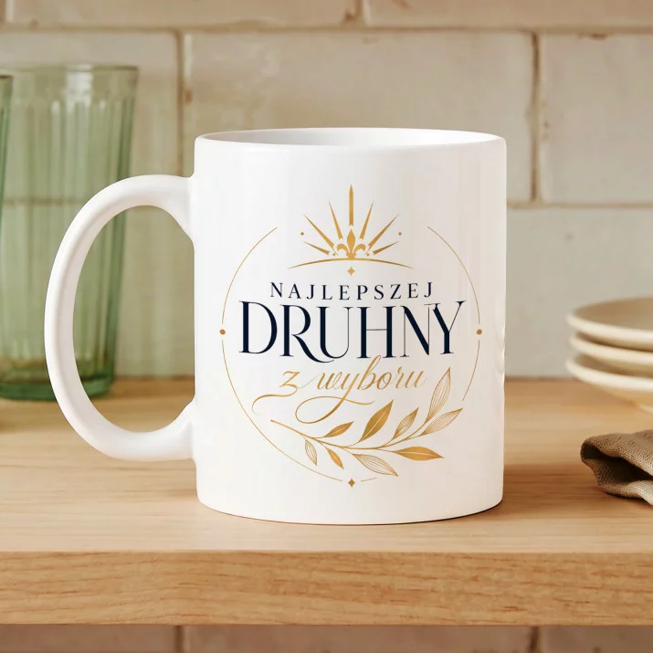 Kubek Z Nadrukiem Dla Druhny Prezent Dla Kobiety: Najlepszej Druhny
