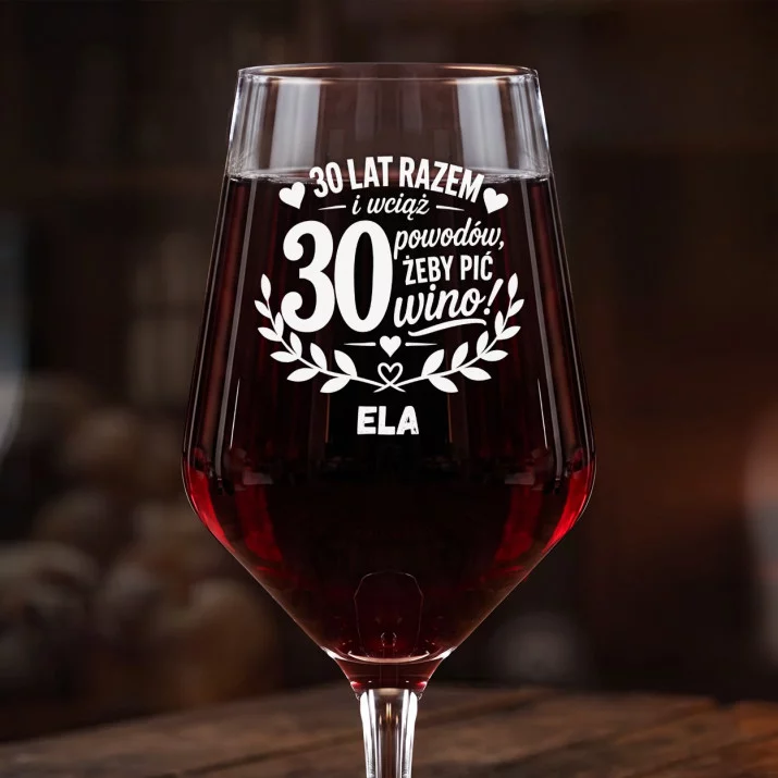 Mega Kieliszek Do Wina z Grawerem Na 30 Rocznicę Ślubu Prezent Dla Kobiety: 30 Lat Razem Wino