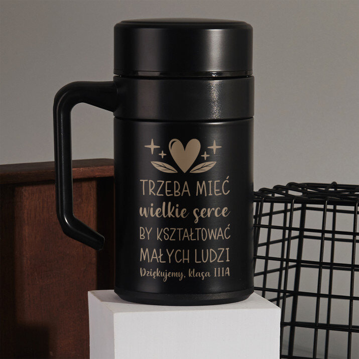 Trzeba mieć wielkie serce, by kształtować małych ludzi - Kubek termiczny 400 ml