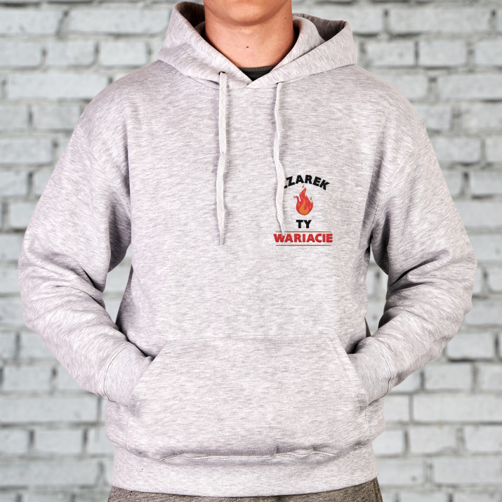 Ty wariacie - Bluza męska z kapturem Ty wariacie - Bluza męska z kapturem