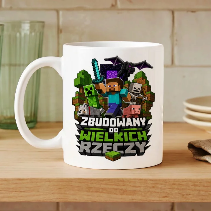 Kubek Z Nadrukiem Dla Fana Minecrafta Prezent Dla Mężczyzny: Zbudowany Do Wielkich Rzeczy