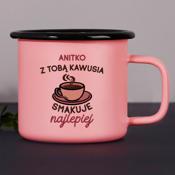 Z tobą kawusia smakuje najlepiej - Kubek emaliowany