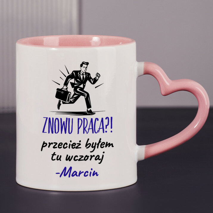 Znowu praca - Kubek Znowu praca - Kubek