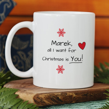 All I Want For Christmas - Personalizowany Kubek All I Want For Christmas - Personalizowany Kubek