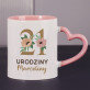 21 urodziny kwiaty - Personalizowany Kubek