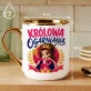 Kubek Z Nadrukiem Dla Kobiety Prezent Dla Kobiety: Królowa Ogarniania Kubek Z Nadrukiem Dla Kobiety Prezent Dla Kobiety: Królowa Ogarniania