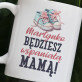 Będziesz wspaniałą mamą - Personalizowany Kubek