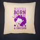Born to be a unicorn - Poduszka dekoracyjna
