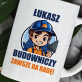 Budowniczy zawsze da radę - Personalizowany Kubek Budowniczy zawsze da radę - Personalizowany Kubek