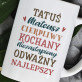 Cechy tatusia - Personalizowany Kubek Cechy tatusia - Personalizowany Kubek