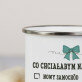Co chciałabym na Święta - Kubek emaliowany