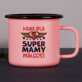 Dla super mamy - Kubek emaliowany