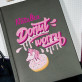Donut worry - notatnik A5 z nadrukiem