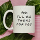 I`ll Be There - Personalizowany Kubek