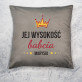 Jej wysokość babcia - Poduszka dekoracyjna Jej wysokość babcia - Poduszka dekoracyjna