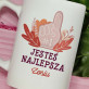 Jesteś najlepsza - Personalizowany Kubek Jesteś najlepsza - Personalizowany Kubek