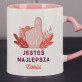 Jesteś najlepsza - Personalizowany Kubek Jesteś najlepsza - Personalizowany Kubek