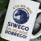 Kto nie miał konia - Personalizowany Kubek