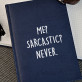 Me sarcastic - notatnik A5 z nadrukiem