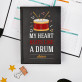 My heart beats like a drum - Planer Książkowy A5 My heart beats like a drum - Planer Książkowy A5