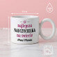 Najlepsza nauczycielka na świecie - Kubek z okrągłym uchem