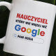 Nauczyciel google - Personalizowany Kubek Nauczyciel google - Personalizowany Kubek