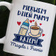 Pierwszy dzień mamy - Personalizowany Kubek Pierwszy dzień mamy - Personalizowany Kubek