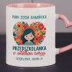 Przedszkolanka o wielkim sercu - Kubek