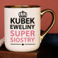 Super siostra - Kubek ceramiczny ze złotym rantem