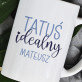 Tatuś idealny - Personalizowany Kubek