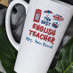 The best english teacher - Personalizowany Kubek The best english teacher - Personalizowany Kubek
