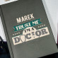 Trust me, I`m a doctor - notatnik A5 z nadrukiem