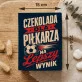 Czekoladki Dla Fana Piłki Nożnej Prezent Dla Mężczyzny: Czekolada Dla Piłkarza
